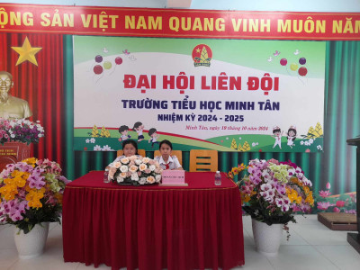 ĐẠI HỘI LIÊN ĐỘI TRƯỜNG TIỂU HỌC MINH TÂN NHIỆM KỲ 2024-2025